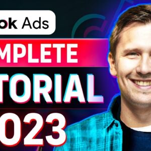 TikTok Ads Tutorial (2023) - Best Place to Run Video Ads? Step-By-Step for Beginners